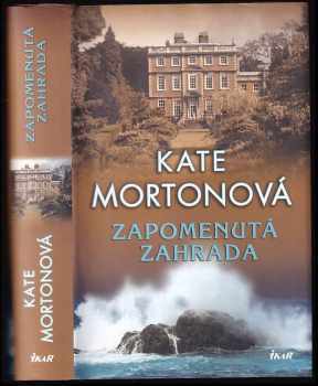 Kate Morton: Zapomenutá zahrada