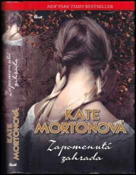 Zapomenutá zahrada - Kate Morton (2017, Ikar) - ID: 700223