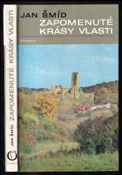 Jan Šmíd: Zapomenuté krásy vlasti