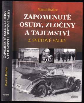 Zapomenuté osudy, zločiny a tajemství 2. světové války
