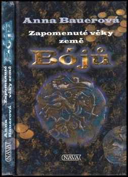 Anna Bauerová: Zapomenuté věky země Bójů