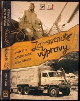 Milan Švihálek: Zapomenuté výpravy