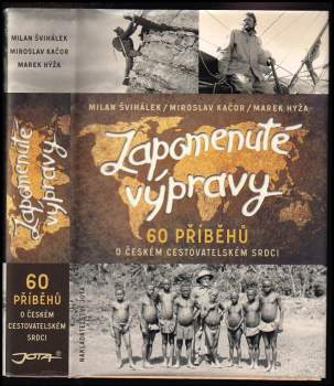 Milan Švihálek: Zapomenuté výpravy