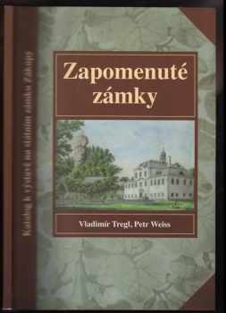 Vladimír Tregl: Zapomenuté zámky