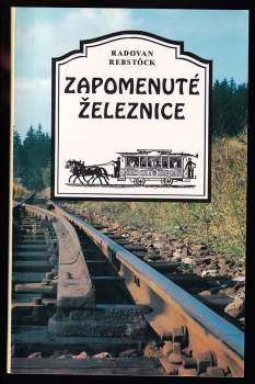 Zapomenuté železnice