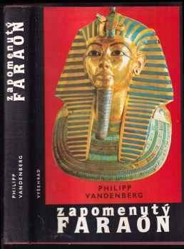 Philipp Vandenberg: Zapomenutý faraón