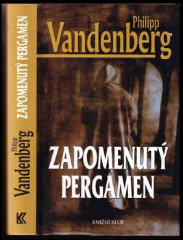 Philipp Vandenberg: Zapomenutý pergamen