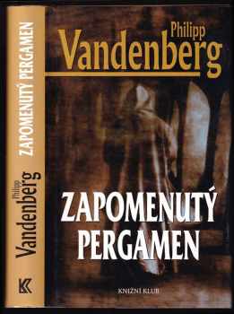 Philipp Vandenberg: Zapomenutý pergamen