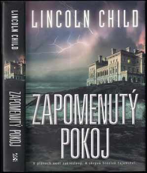 Lincoln Child: Zapomenutý pokoj