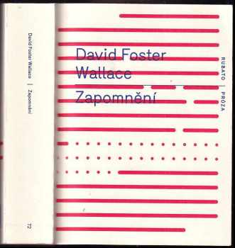 David Foster Wallace: Zapomnění