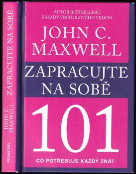 John C Maxwell: Zapracujte na sobě 101
