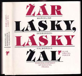 Marceline Desbordes-Valmore: Žár lásky, lásky žal