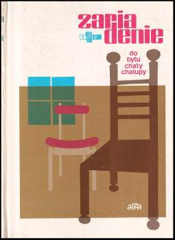Zariadenie do bytu, chaty, chalupy