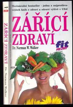 Norman Wardhaugh Walker: Zářící zdraví