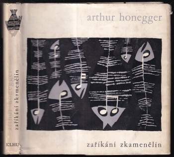 Arthur Honegger: Zaříkání zkamenělin