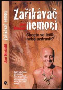 Zaříkávač nemocí : chcete se léčit, nebo uzdravit?
