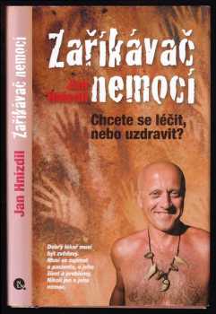 Zaříkávač nemocí : chcete se léčit, nebo uzdravit?