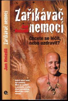 Zaříkávač nemocí : chcete se léčit, nebo uzdravit?