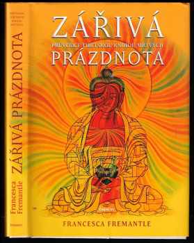 Francesca Fremantle: Zářivá prázdnota