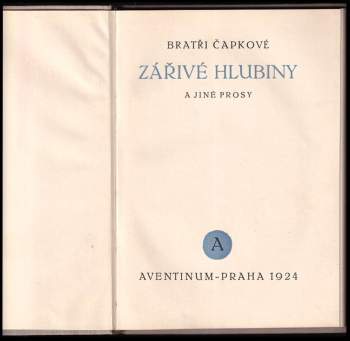 Karel Čapek: Zářivé hlubiny a jiné prosy