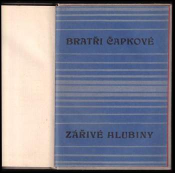 Karel Čapek: Zářivé hlubiny a jiné prosy