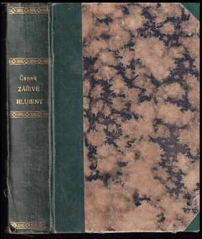 Karel Čapek: Zářivé hlubiny a jiné prosy ; Lásky hra osudná