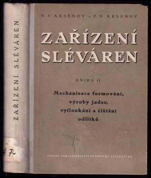 Nikolaj Pavlovič Aksenov: Zařízení sléváren - kniha II.