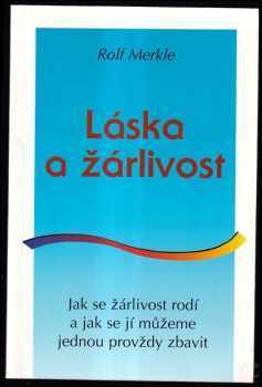 Rolf Merkle: Žárlivost