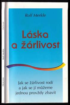 Žárlivost : jak vzniká a jak ji můžeme překonat