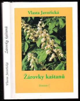 Žárovky kaštanů : šest povídek - Vlasta Javořická (1995, Bonus A) - ID: 770298