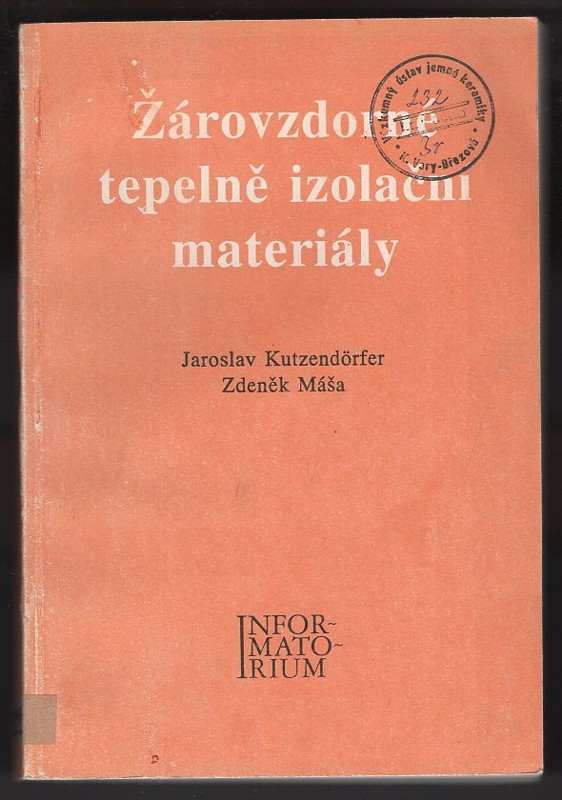 Jaroslav Kutzendörfer: Žárovzdorné tepelně izolační materiály
