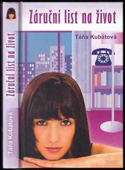 Táňa Kubátová: Záruční list na život