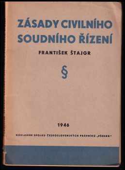 František Štajgr: Zásady civilního soudního řízení