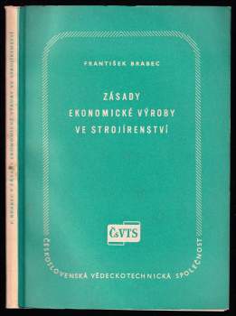 František Brabec: Zásady ekonomické výroby ve strojírenství