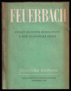 Zásady filosofie budoucnosti a jiné filosofické práce