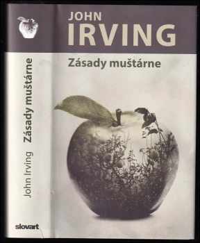 John Irving: Zásady muštárne