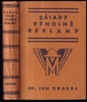 Jan Brabec: Zásady výnosné obchodní reklamy : na základě amerických studií a zkušeností