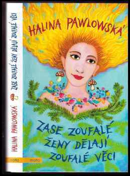 Zase zoufalé ženy dělají zoufalé věci