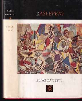 Zaslepení - Elias Canetti (1984, Odeon) - ID: 455771