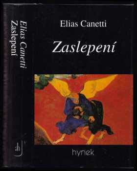 Zaslepení : román - Elias Canetti (1998, Hynek) - ID: 534659