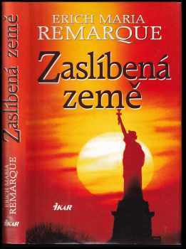 Zaslíbená země - Erich Maria Remarque (2003, Ikar) - ID: 601361