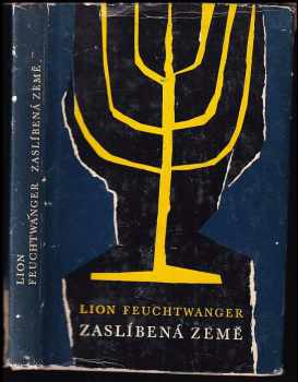 Zaslíbená země : 3 - třetí díl trilogie Josephus Flavius - Lion Feuchtwanger (1962, Státní nakladatelství krásné literatury a umění) - ID: 260495