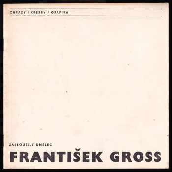 František Gross: Zasloužilý umělec František Gross