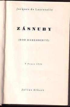 Jacques de Lacretelle: KOMPLET Jacques de Lacretelle 4X Rod Darembertů - Zásnuby + Sabina + Léta naděje + Olověné peníze