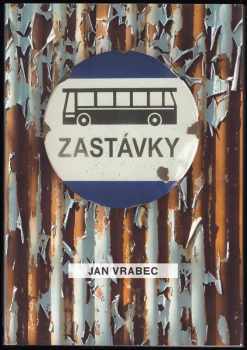 Jan Vrabec: Zastávky