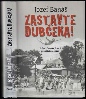 Jozef Banas: Zastavte Dubčeka!