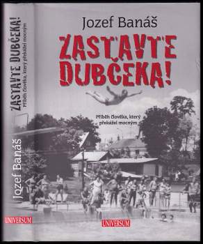 Zastavte Dubčeka! : příběh člověka, který překážel mocným - Jozef Banas (2011, Knižní klub) - ID: 760036