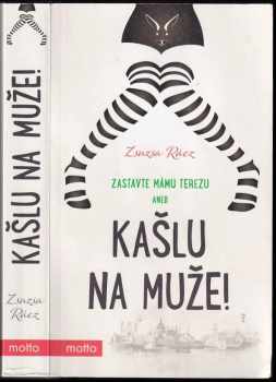 Zsuzsa Rácz: Zastavte mámu Terezu, aneb, Kašlu na muže!