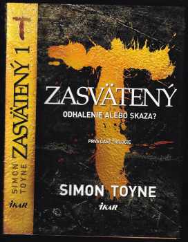 Zasvätený : prvá časť trilógie - Odhalenie alebo skaza? - Simon Toyne (2011) - ID: 468663