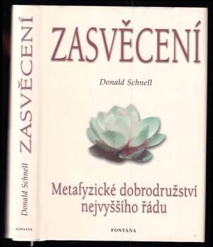 Zasvěcení : metafyzické dobrodružství nejvyššího řádu
